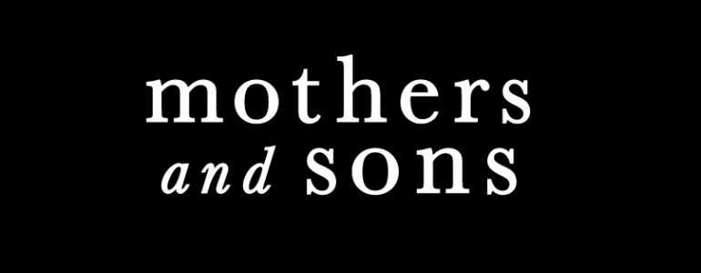 The Sunday Giveaway: Two Tickets to Mothers and Sons on Broadway!