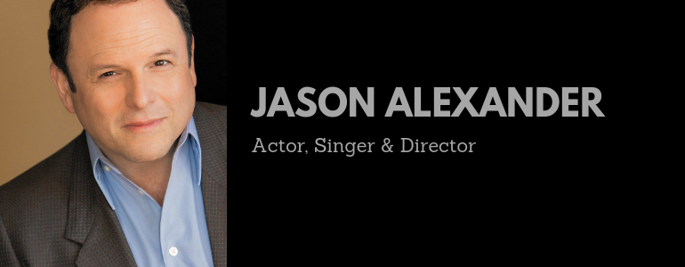 Podcast Episode 182 – Tony Award Winner and Star of Seinfeld, Jason Alexander