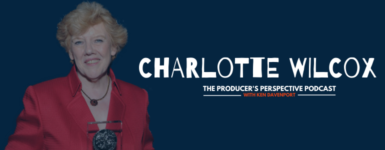 Podcast Episode 201: Broadway Powerhouse General Manager and Tony Winner Charlotte Wilcox