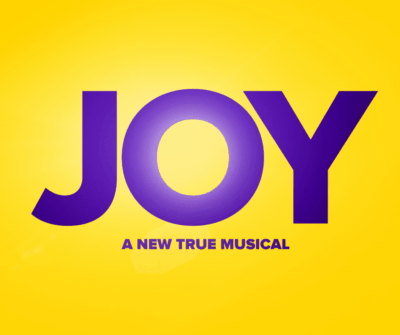 JOY: A New True Musical