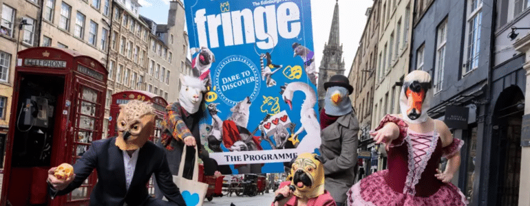 Edinburgh Fringe Festival 2025: The 10 Shows You Can’t Miss